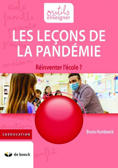 HUMBEECK B., Les leçons de la pandémie. Réinventer l’école ?, Van In, coll. Outils pour enseigner, 2020.