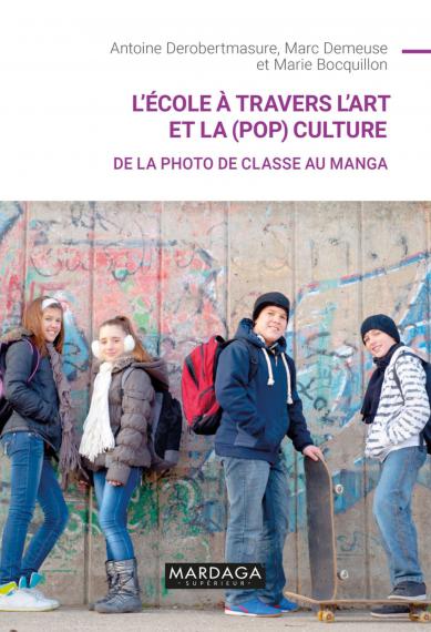 DEROBERTMASURE A., DEMEUSE M., BOCQUILLON M. (sous la direction de), L’École à travers l’art et la (pop) culture. De la photo de classe au manga, Mardaga, 2020.