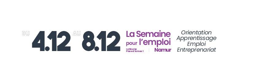Semaine pour l'emploi à Namur du 4 au 8 décembre 2023