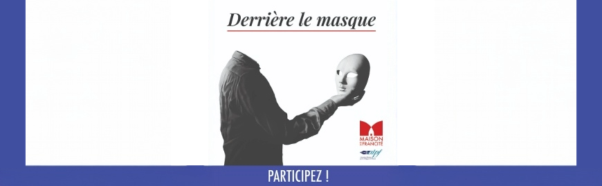Derrière le masque